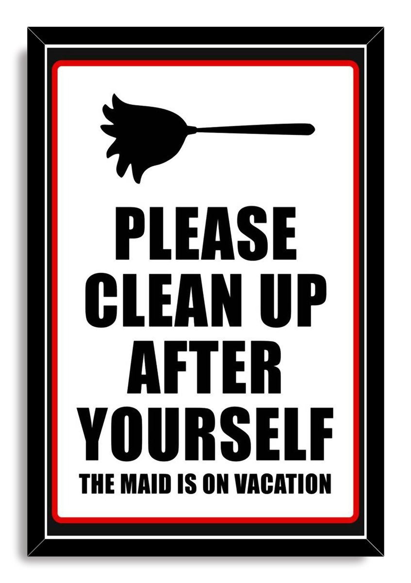 Humorous Cleaning Reminder Sign Decorative Painting (paper and canvas) art poster printing print